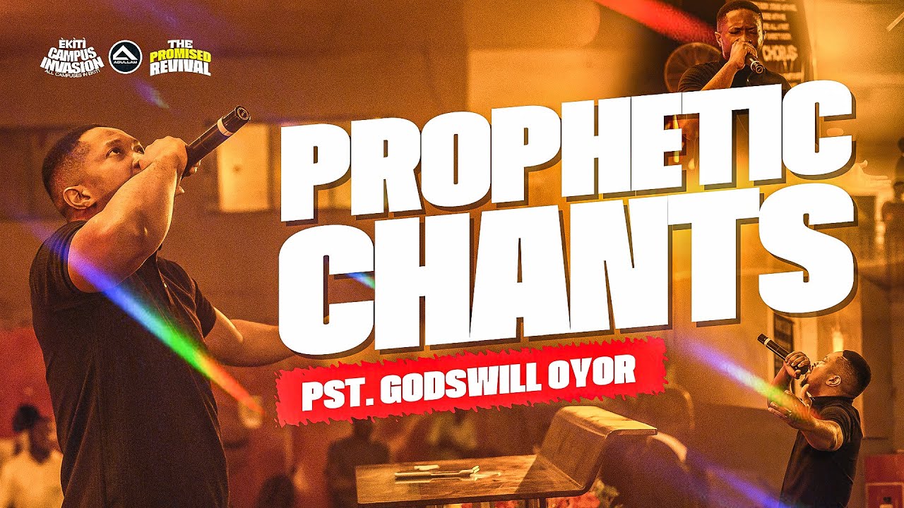 Prophetic Chants with Pastor Godswill Oyor @ Ekiti Campus Invasion 2025  - Adullam - 11th April 2025