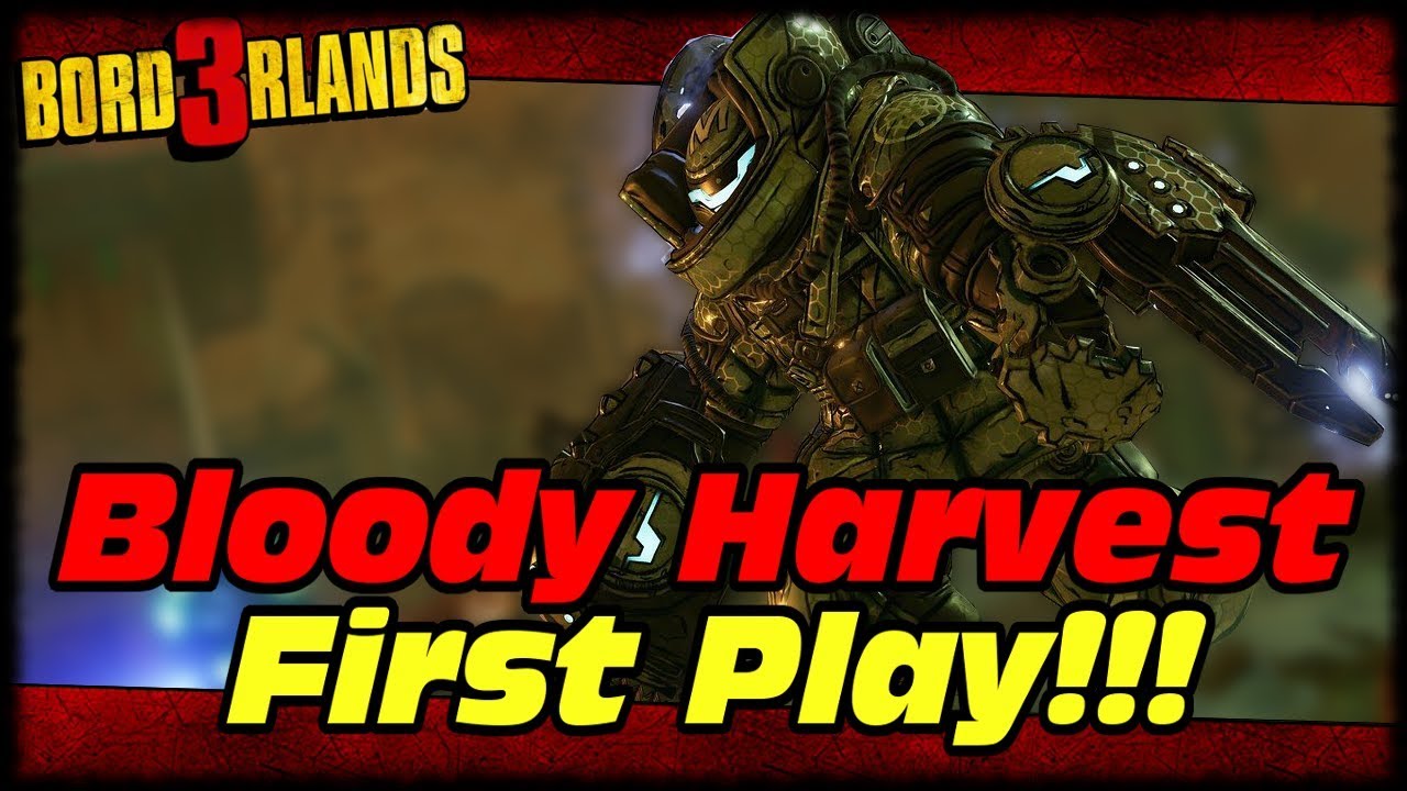 BORDERLANDS 3 BLOODY HARVEST FIRST PLAYTHROUGH!!! BORDERLANDS 3 FIRST EVER SEASONAL CONTENT!!!