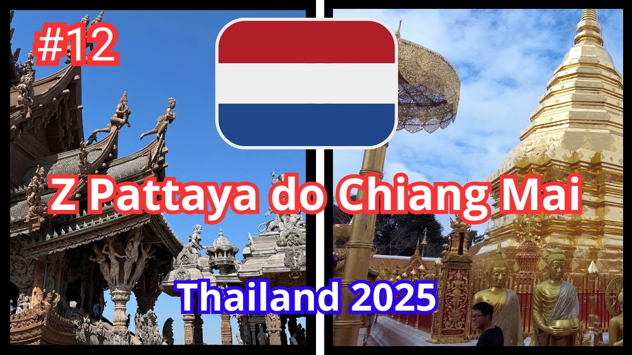 W drodze z Pattaya do Chiang Mai. Dwa dni zwiedzania przed wyjazdem na pętlę Mae Hong Son.