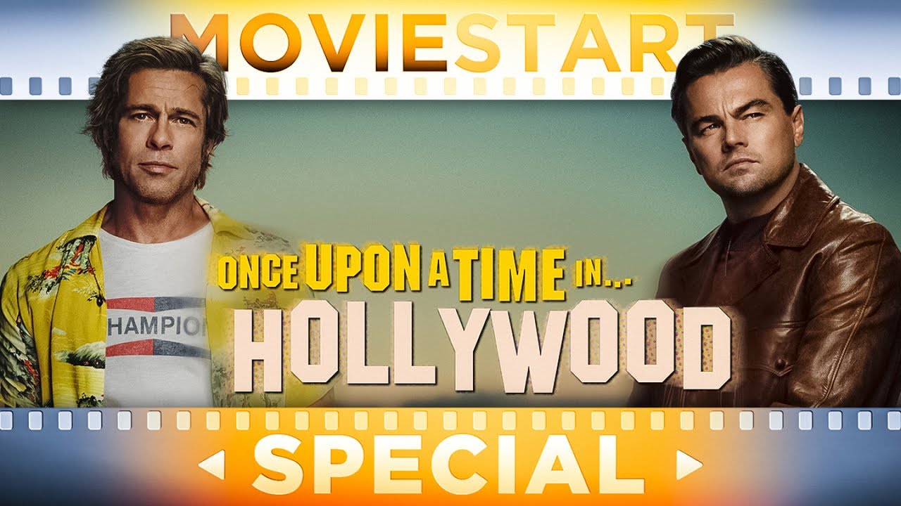 Tarantino, DiCaprio & Pitt - ONCE UPON A TIME... IN HOLLYWOOD - eine Hommage ans Kino