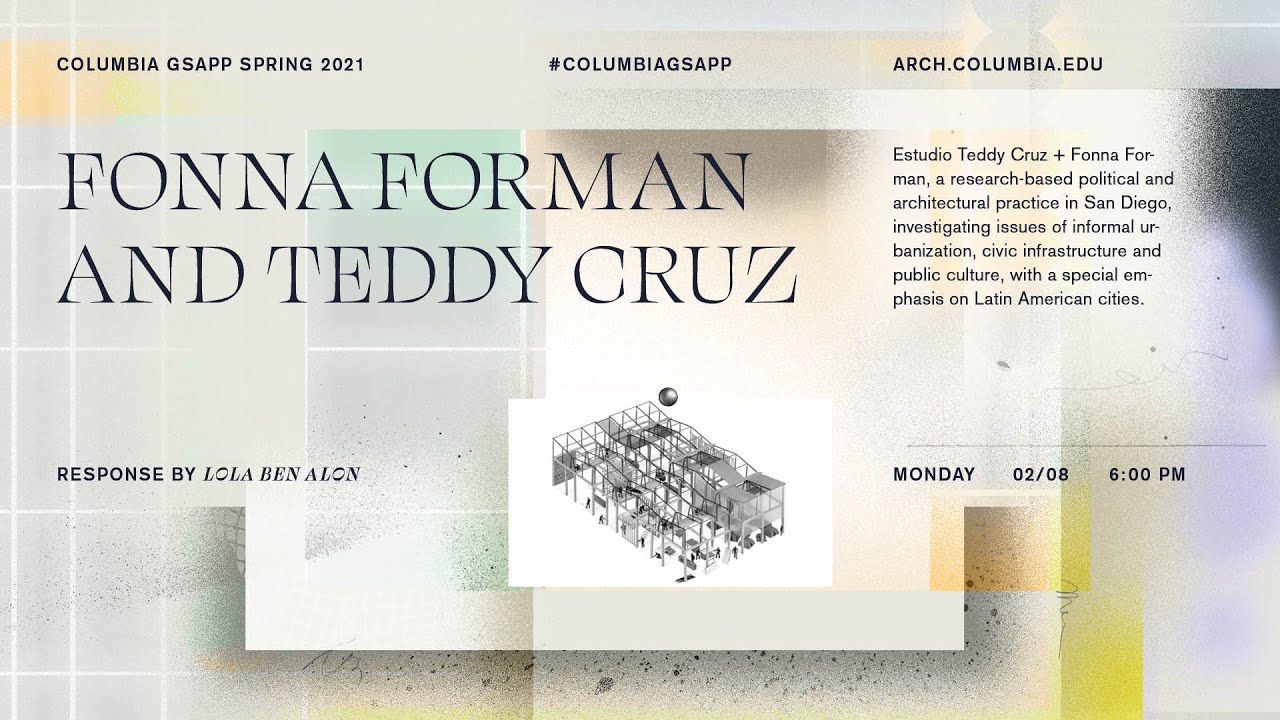 Teddy Cruz and Fonna Forman
