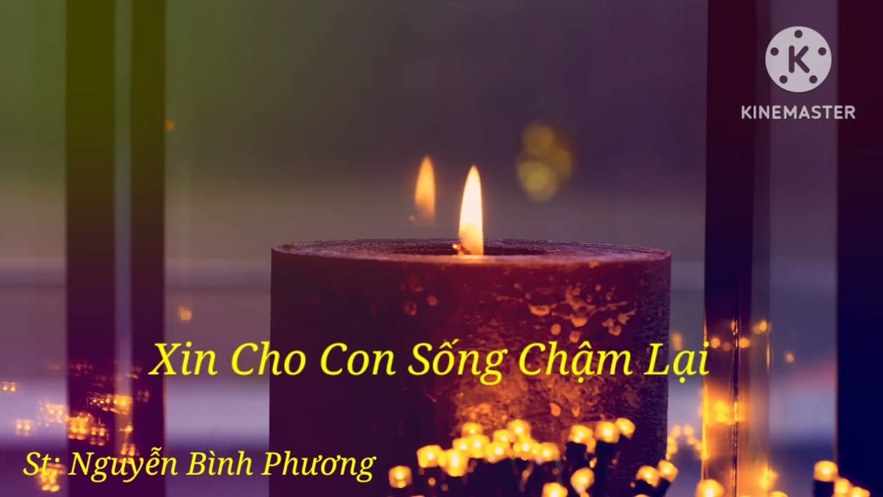 Xin cho con sống chậm lại - tâm tình mùa Vọng - Nguyễn Bình Phương