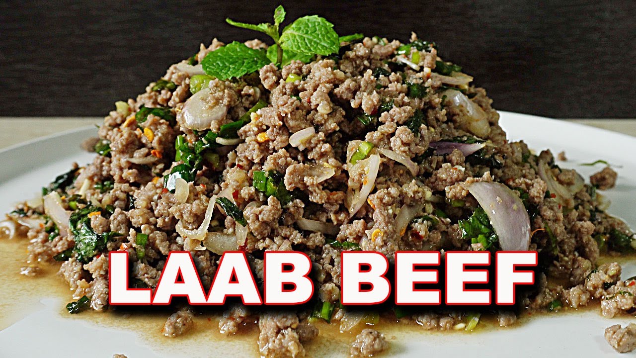 LAAB BEEF - How to make Laab Beef. Thai Larb Beef