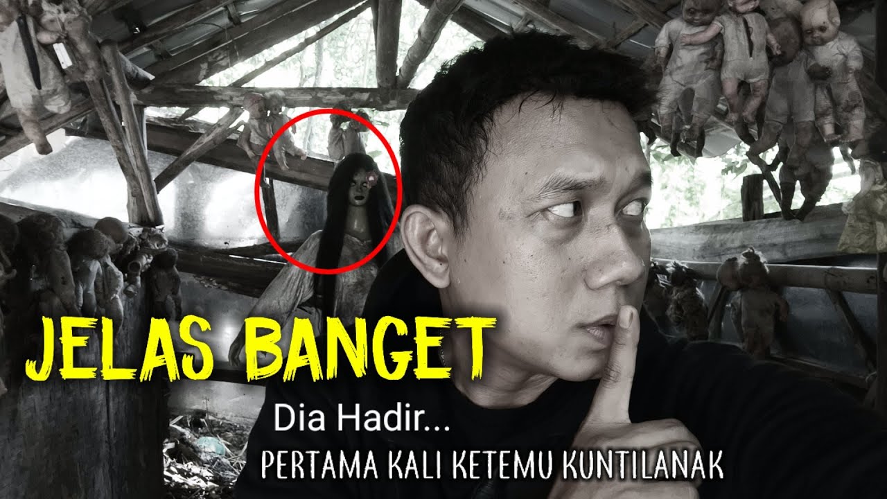 PERTAMA KALI KETEMU KUNTILANAK!!