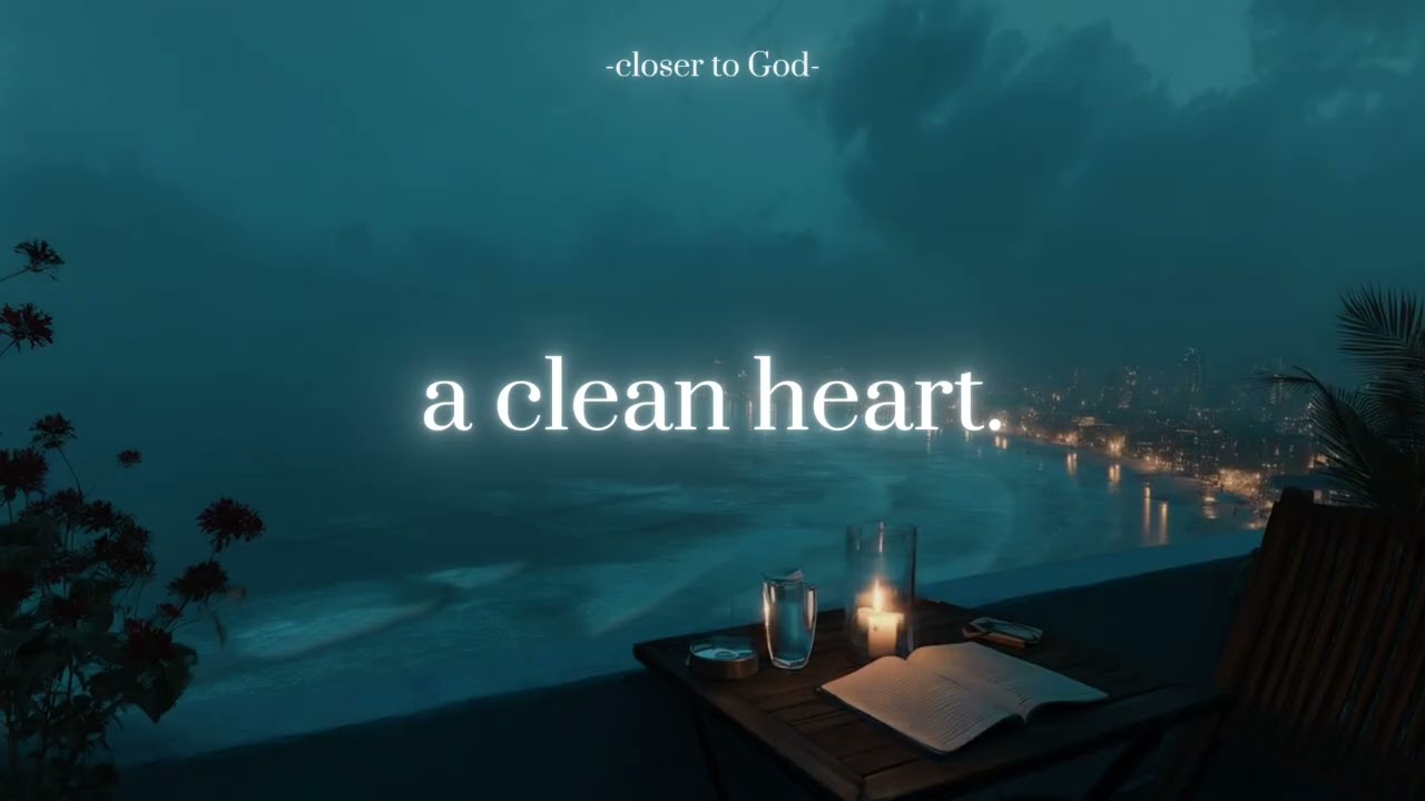 a clean heart.