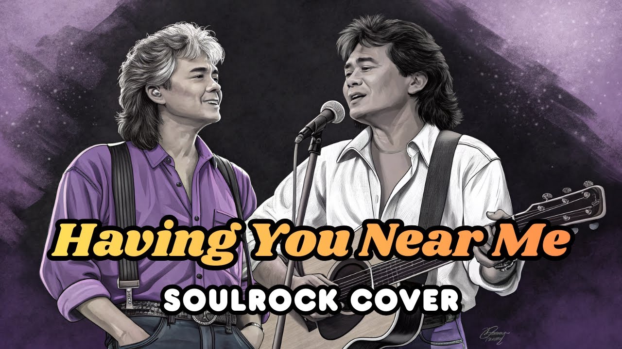 Having You Near Me (Air Supply) - SoulRock Cover + Lyrics