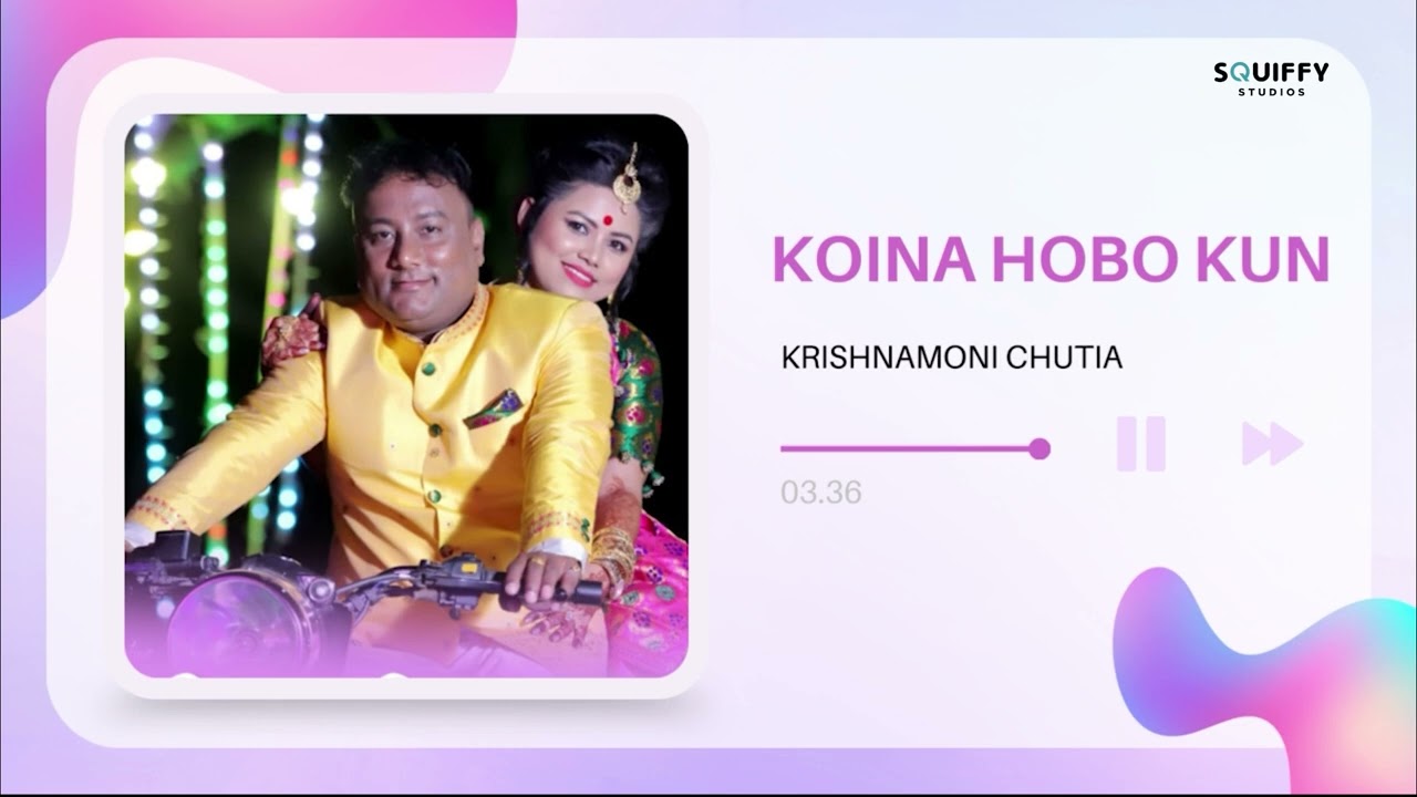 Koina Hobo Kun - Krishnamoni Chutia | Official Full Song