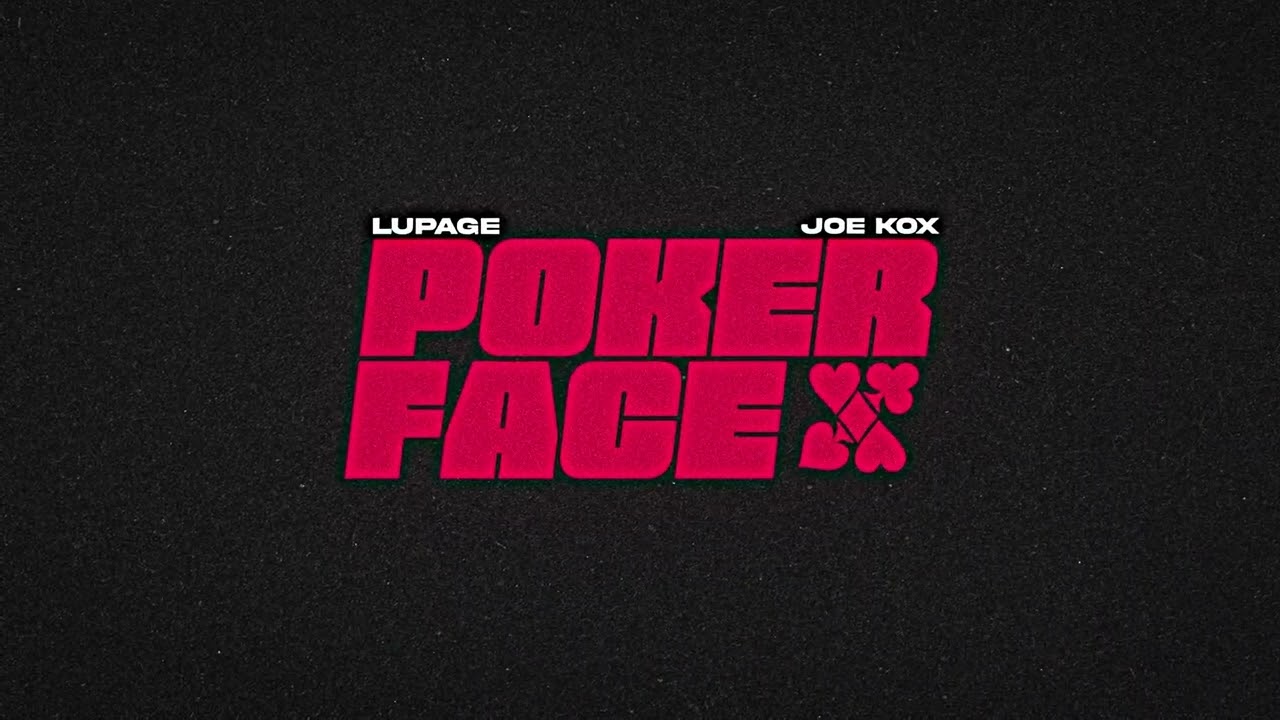 Lupage, Joe Kox - Poker Face (Official Visualizer)
