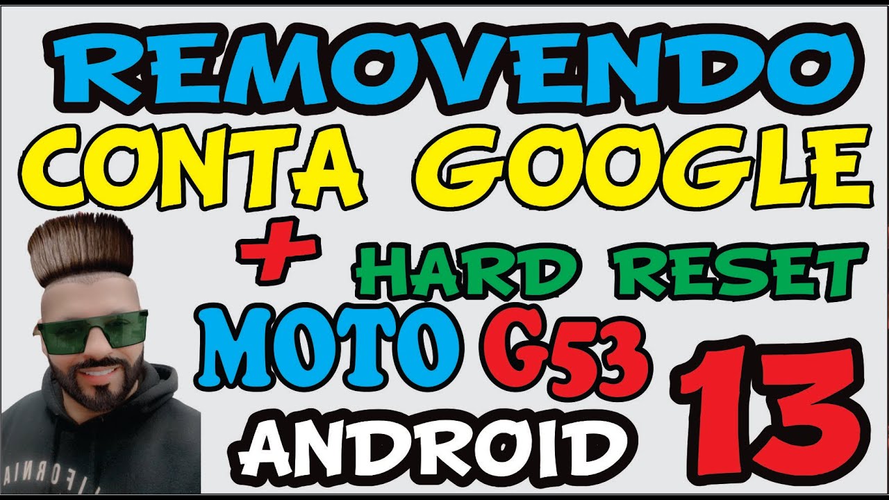 COMO FAZER HARD RESET E DESBLOQUEAR CONTA GOOGLE MOTO G53 NO ANDROID 13 SEM PC SEM APP MÉTODO 1