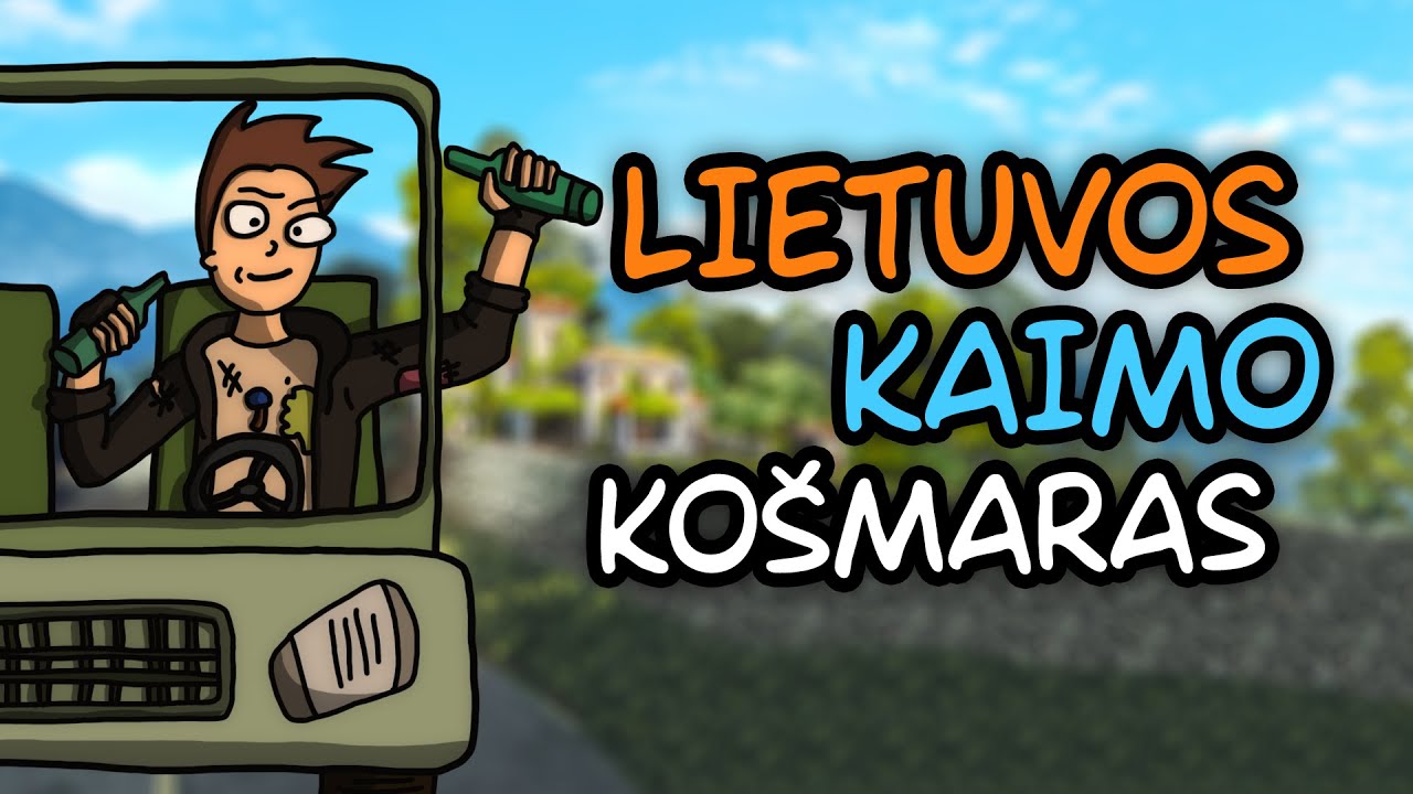 LIETUVOS KAIMO KOŠMARAS!