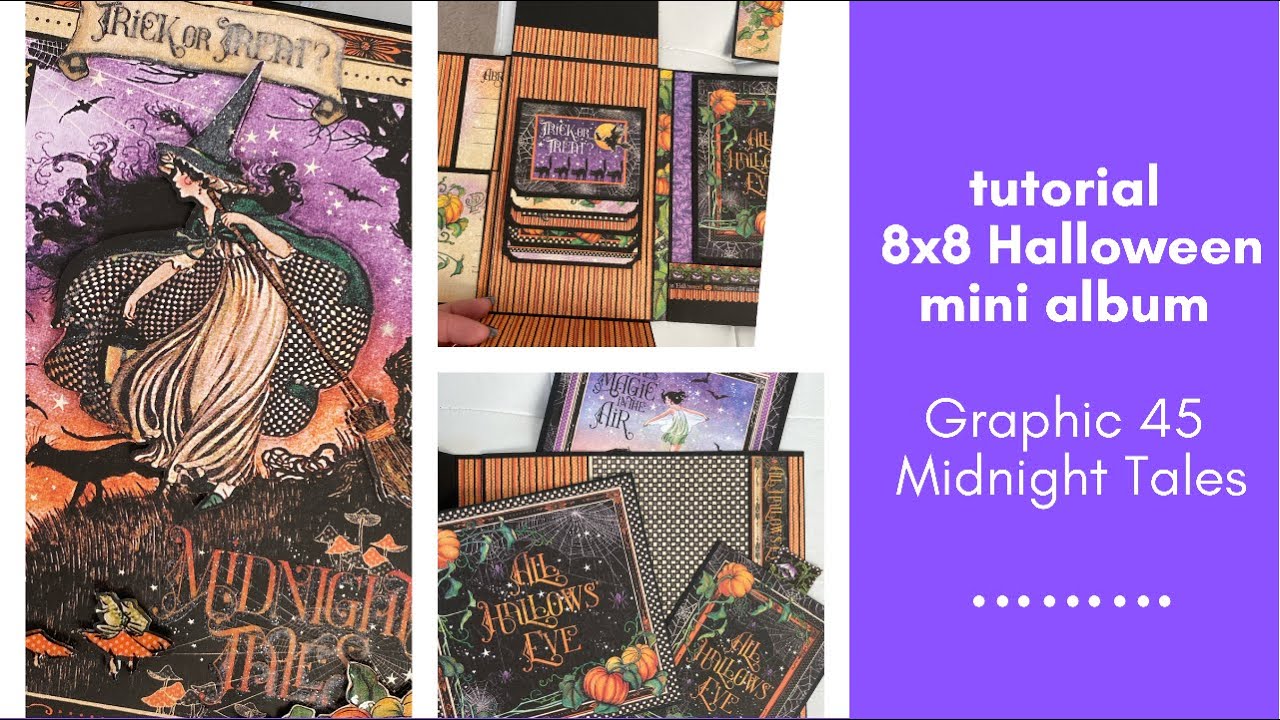 Tutorial 8x8 Graphic 45 mini album Halloween