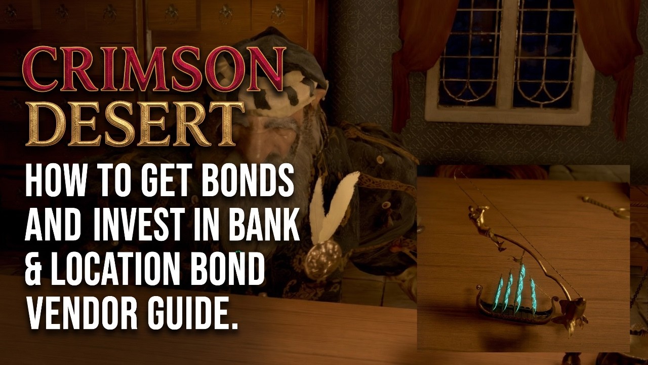 Crimson Desert: How To Get Bonds And Invest In Bank & Location Bond Vendor Guide