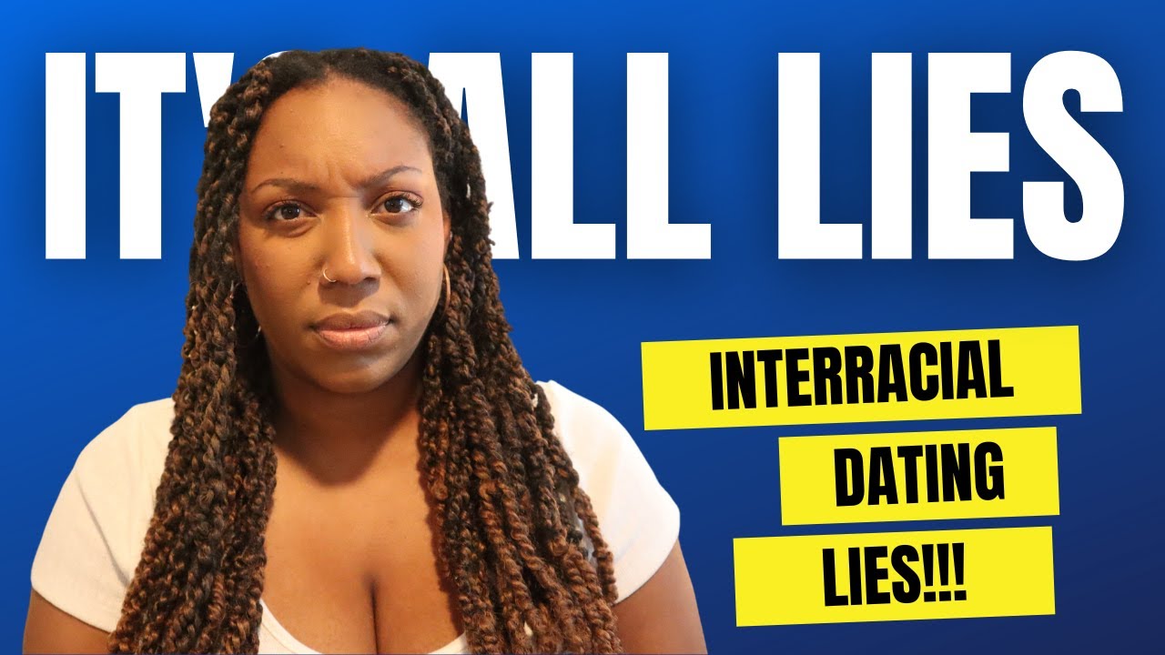 👩🏾‍🤝‍👨🏼5 WORST Interracial Dating LIES | to stop you from dating outside your race