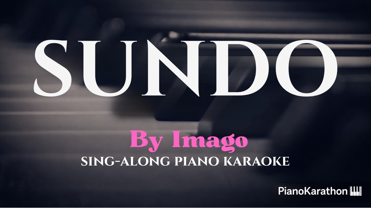 Imago – Sundo – Piano Sing-Along | Lyrics | Key of A