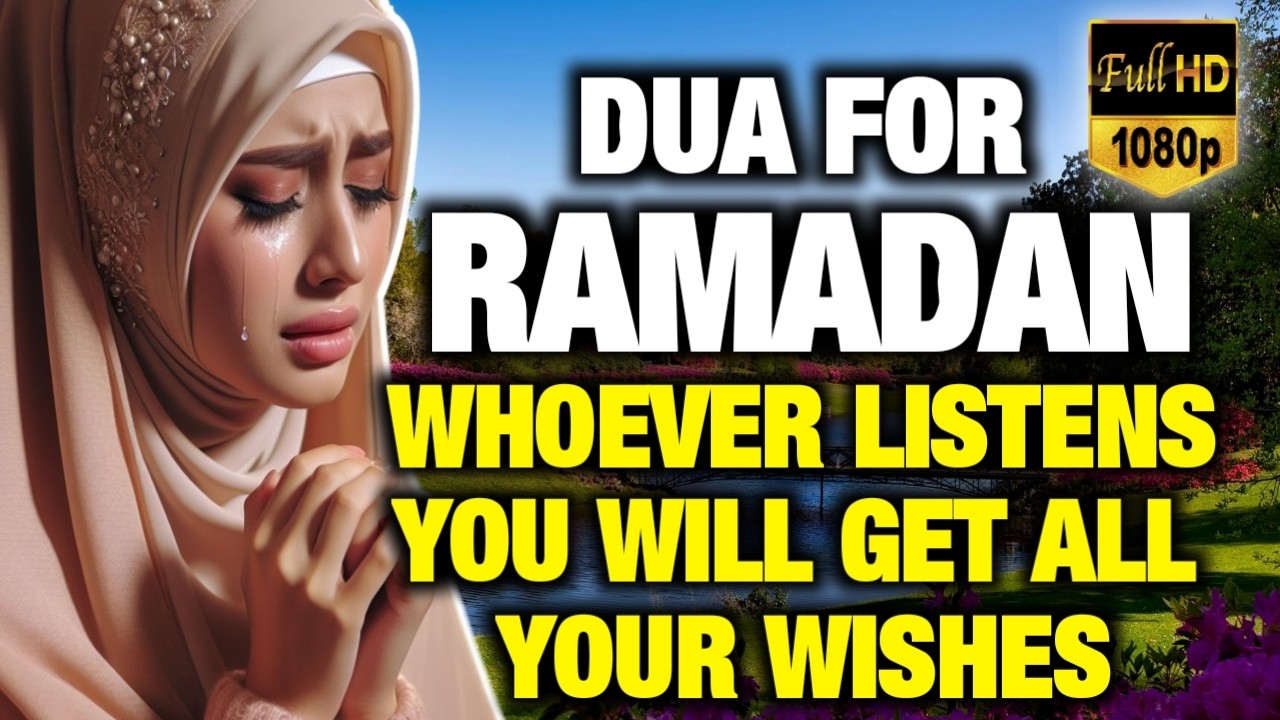 DUA RAMADAN | JUST BY LISTENING TO THIS VERY POWERFUL DUA YOU WILL SOLVE BIG PROBLEMS! INSHAALLAH