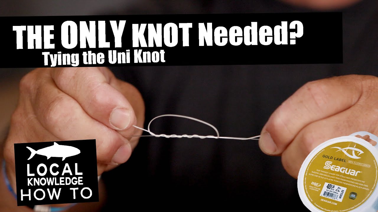 The ONLY Knot You&rsquo;ll Ever Need? | How to Tie the Uni Knot