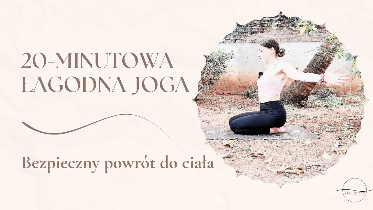 Bezpieczny powrót do ciała: 20-minutowa łagodna joga