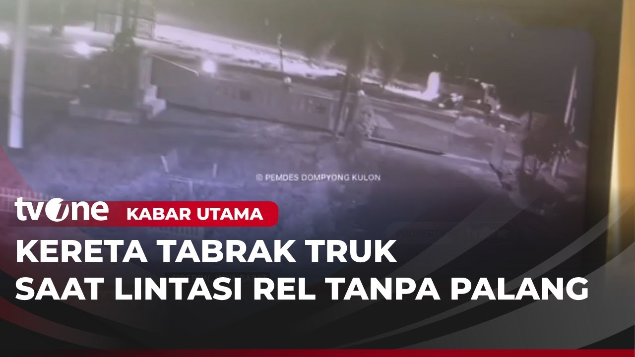 Kecelakaan Maut Kereta Tabrak Truk di Perlintasan Tanpa Palang | Kabar Utama