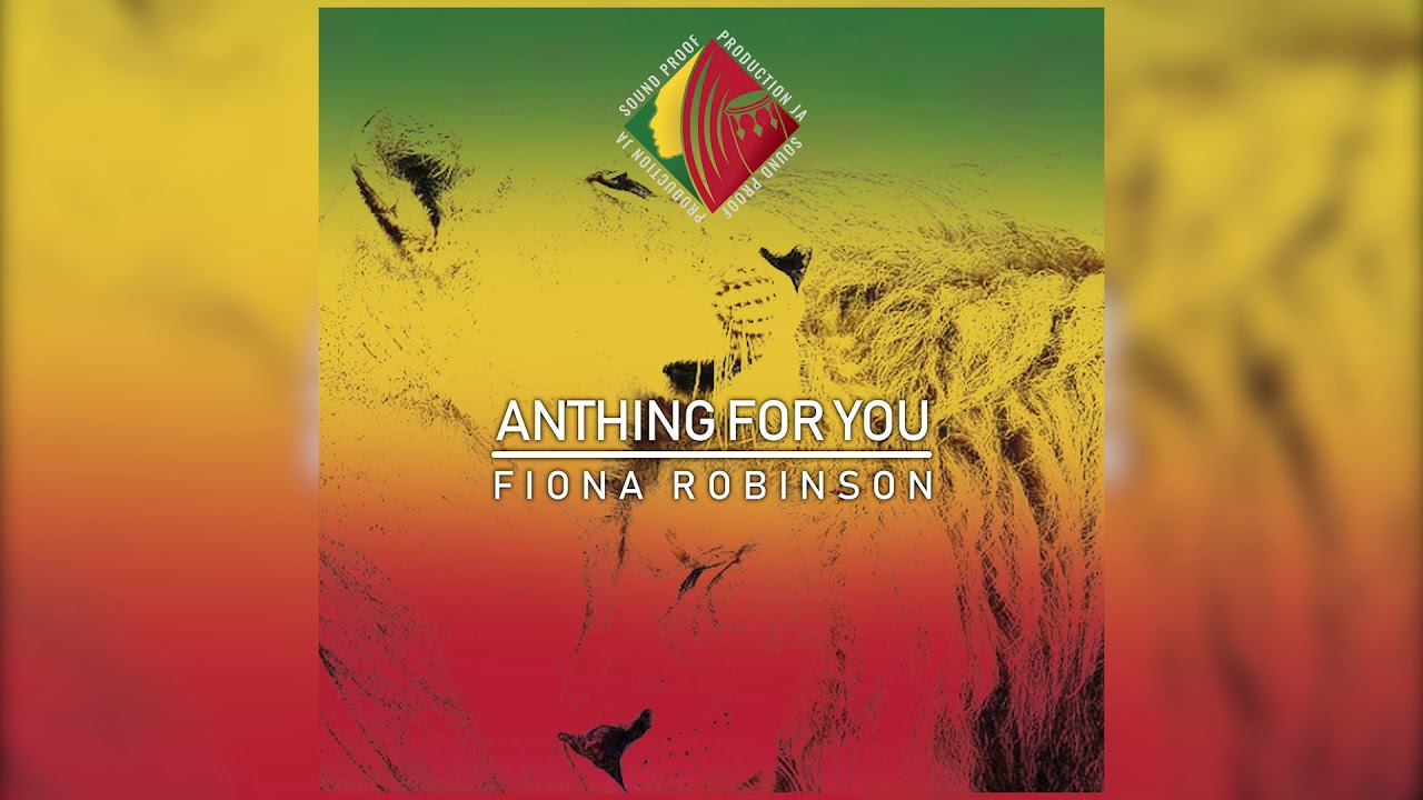 Anything for you   Fiona Robinson #soundproof #fiona #anything #you #jamaica