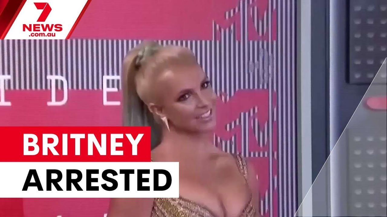 Britney Spears arrested in California | 7NEWS