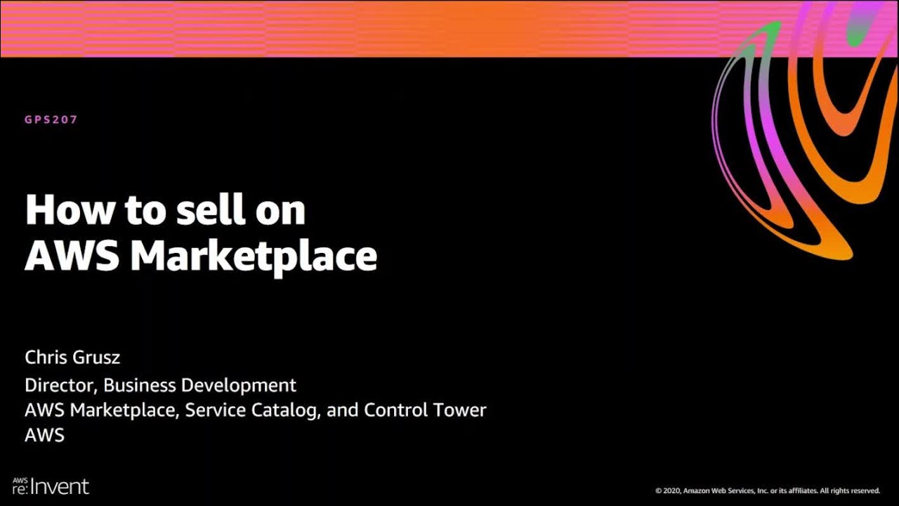 AWS re:Invent 2020: How to sell on AWS Marketplace