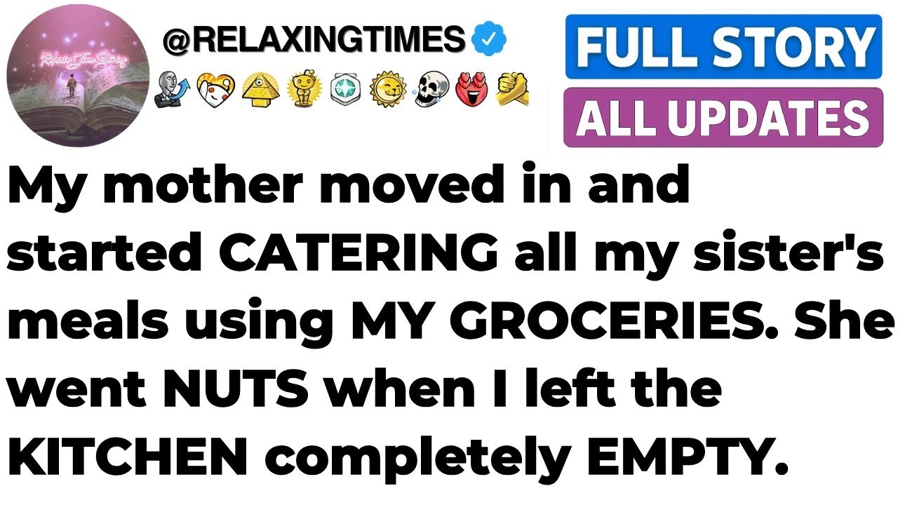 I starved my mom out of my own kitchen FULL STORY