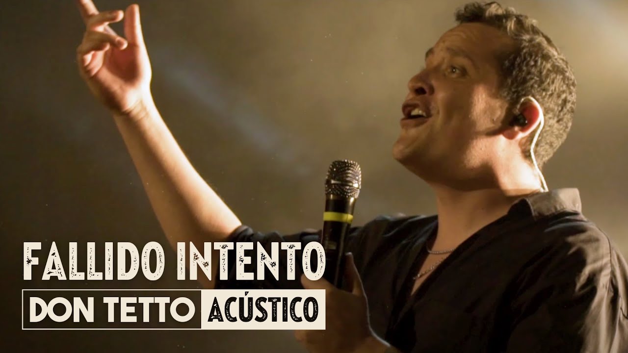 Don Tetto - Fallido Intento (Ac&uacute;stico - En Vivo) [Video Oficial]