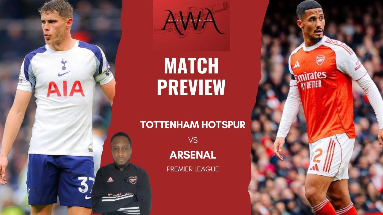 Relegation-Threatened Spurs vs Title-Chasing Arsenal | Derby Preview