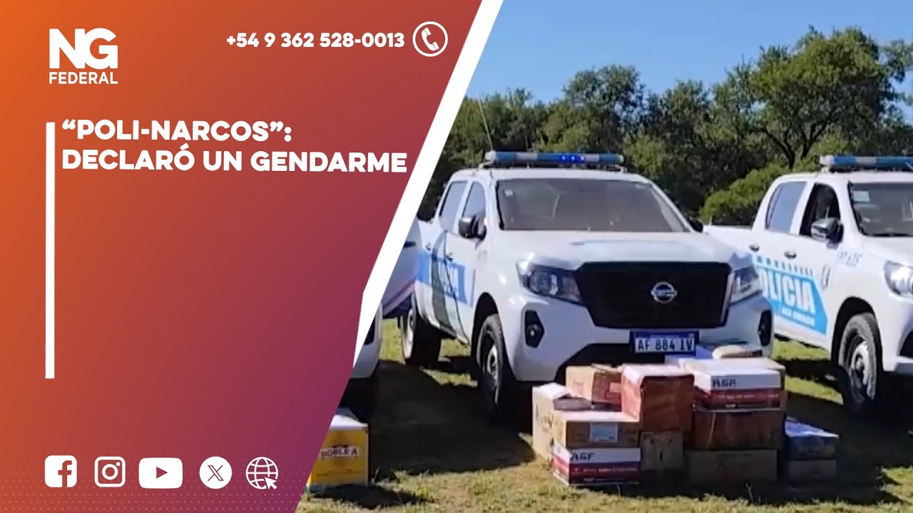 NGFEDERAL -  “POLI-NARCOS”: DECLARÓ UN GENDARME