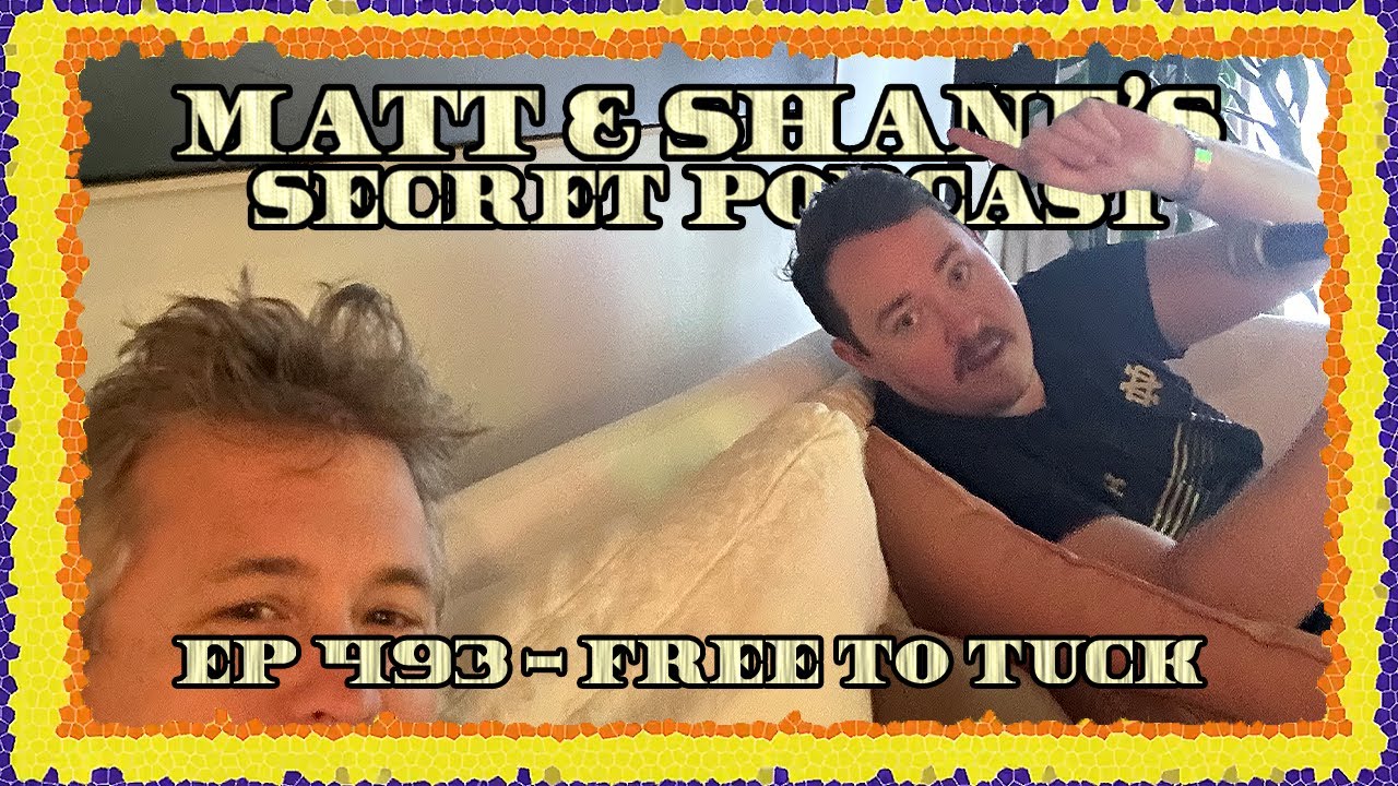 Ep 493 - Free to Tuck