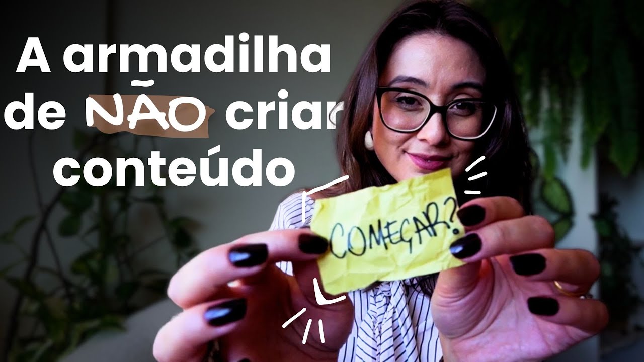 Pare de adiar seus sonhos: como vencer o medo e começar a criar conteúdo hoje