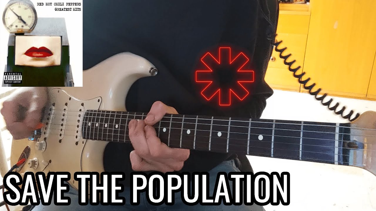 Red Hot Chili Peppers - Save The Population | Full Cover