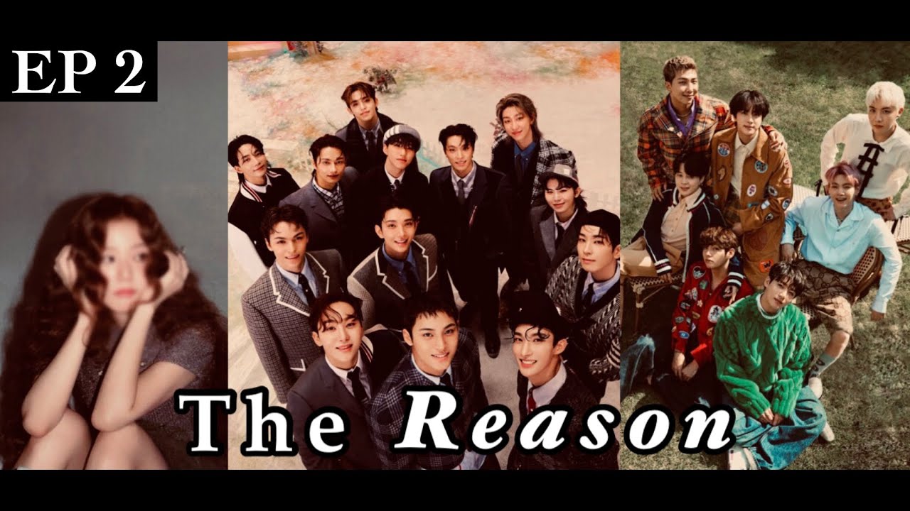 (BTS x SVT) The Reason -Episode 2-
