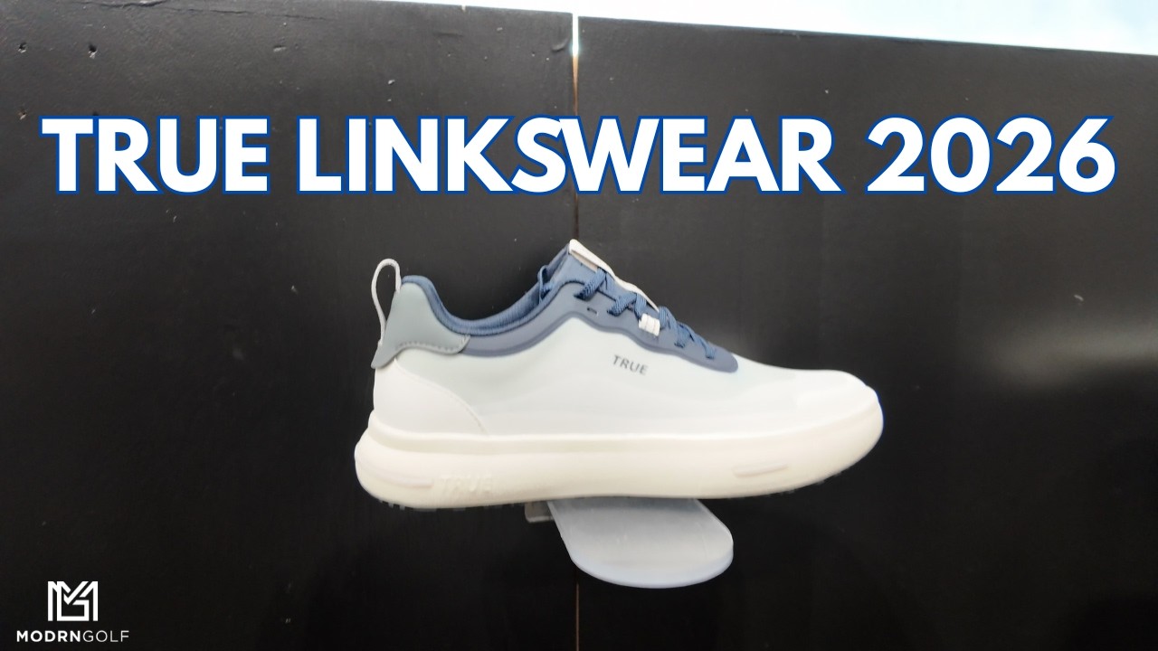 TRUE LINKSWEAR 2026 — лучшее еще впереди — новая обувь и снаряжение