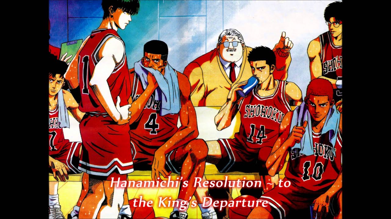 Slam Dunk OST - Hanamichi's Resolution ~ to the King's Departure