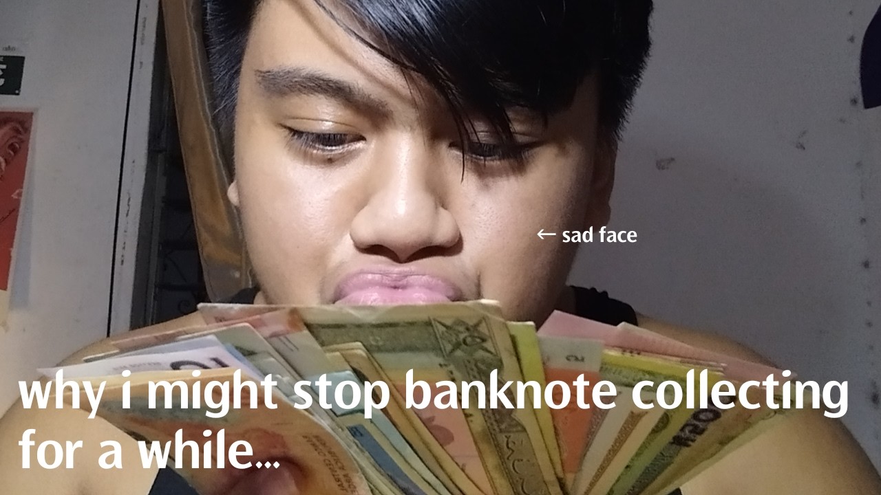 why i might stop banknote collecting for a while...
