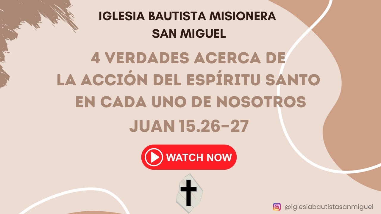 4 verdades acerca de la acción del Espíritu Santo en cada uno. Pastor Adrián Andrada. IBM San Miguel