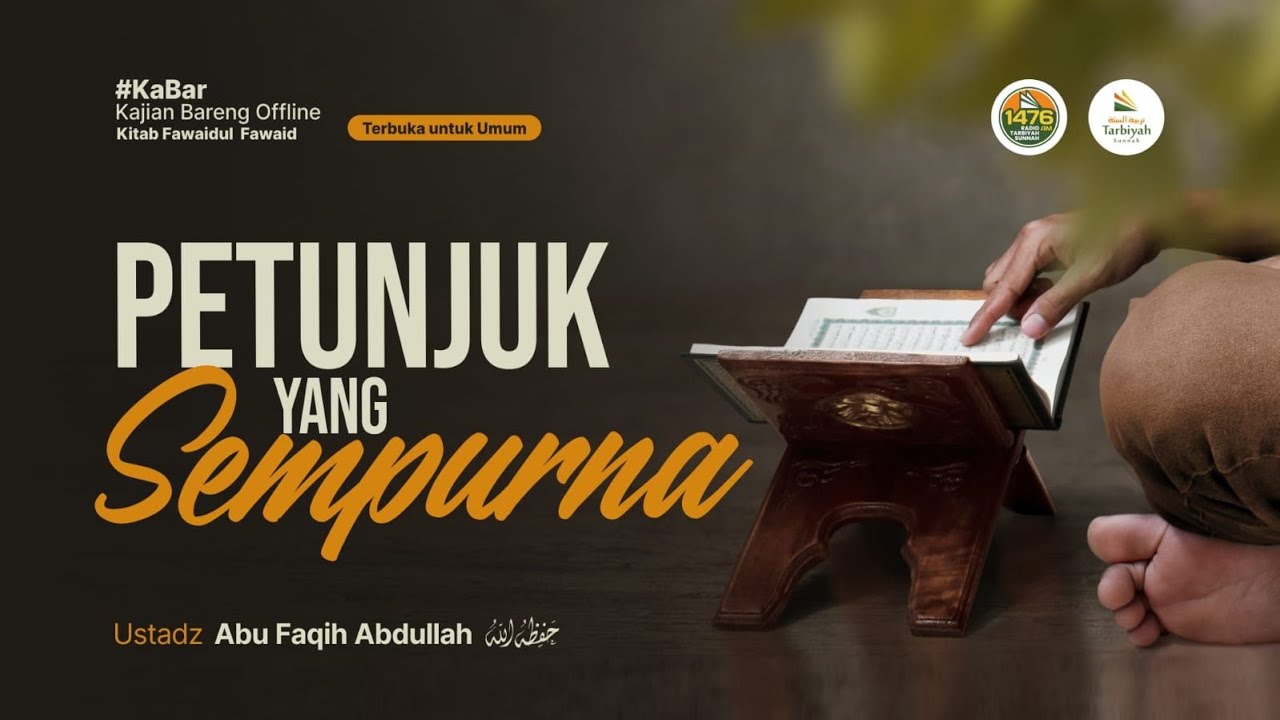 [LIVE] Petunjuk Yang Sempurna - Ustadz Abu Faqih Abdullah حفظه الله