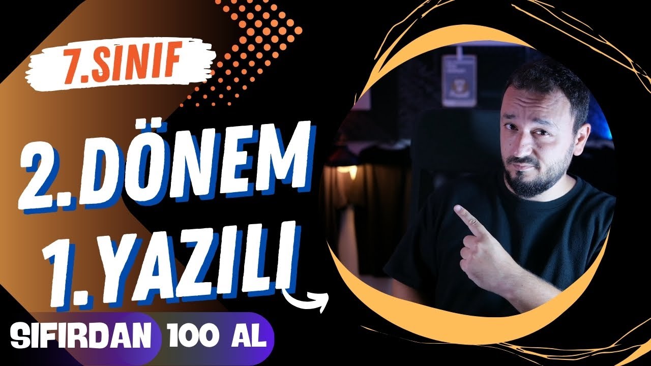 7.Sınıf Matematik | 2.Dönem 1.Yazılı | Ülke Geneli Sınava Hazırlık Soruları