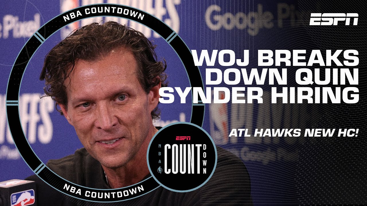 Woj on Why the Hawks are hiring Quin Snyder as head coach | NBA Countdown