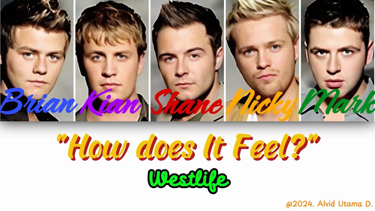 Westlife - How does It Feel? (Color Coded Lyrics)