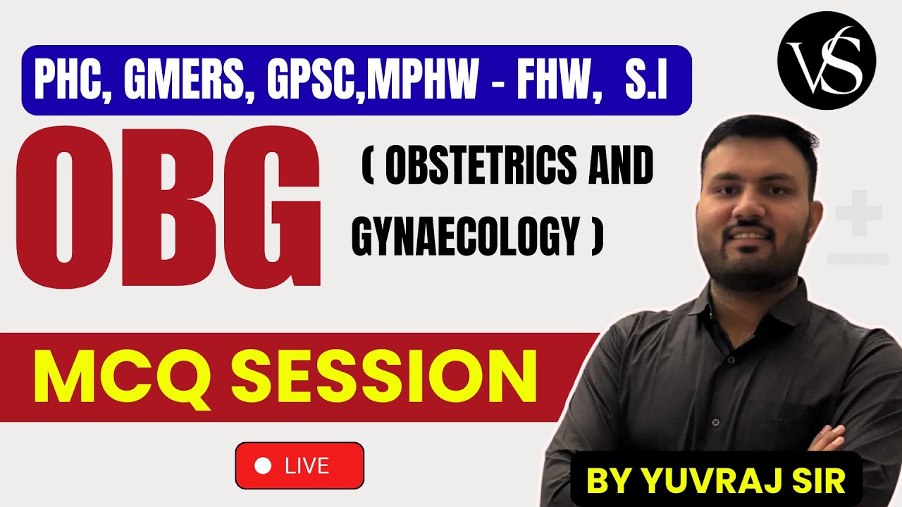OBG MCQ SESSION FOR PHC, GMERS, GPSC,MPHW - FHW,  S.I  | YUVRAJ SIR | EP - 21