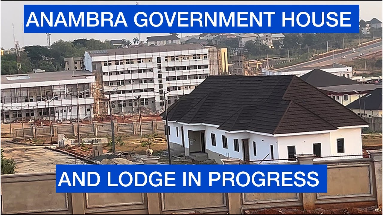 ANAMBRA GOVERNMENT HOUSE AND GOVERNORS LODGE CONSTRUCTION PROGRESS IN AWKA CAPITAL CITY.