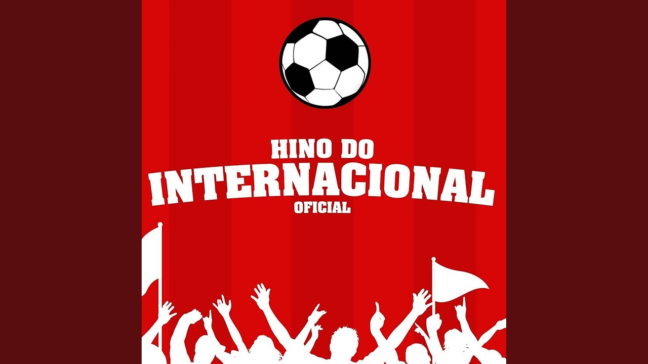 Hino do Internacional (Hino Oficial)