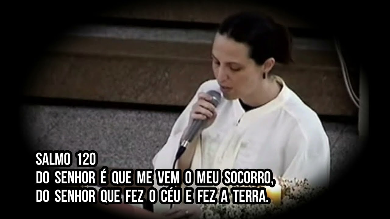Salmo 120 - Do Senhor é que me vem o meu socorro do Senhor que fez o céu e fez a terra