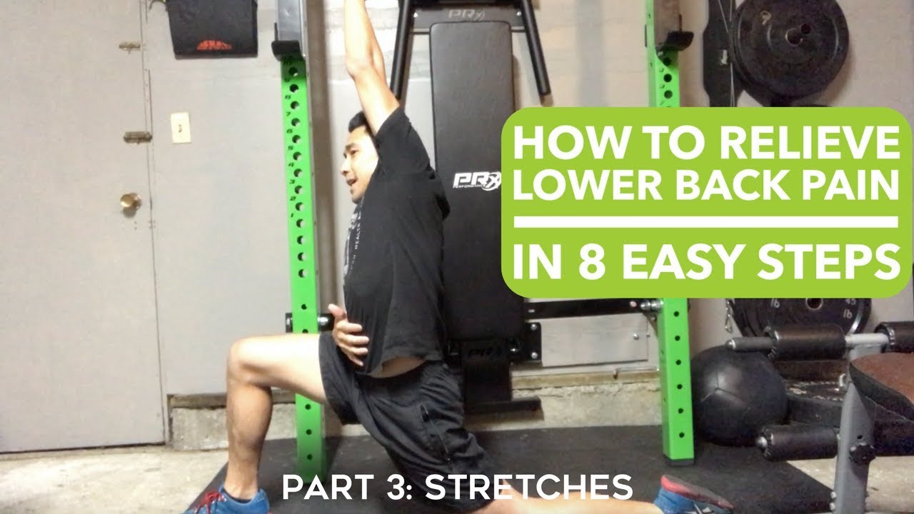 How To Relieve Lower Back Pain In 8 Easy Steps - Part 3: Stretches