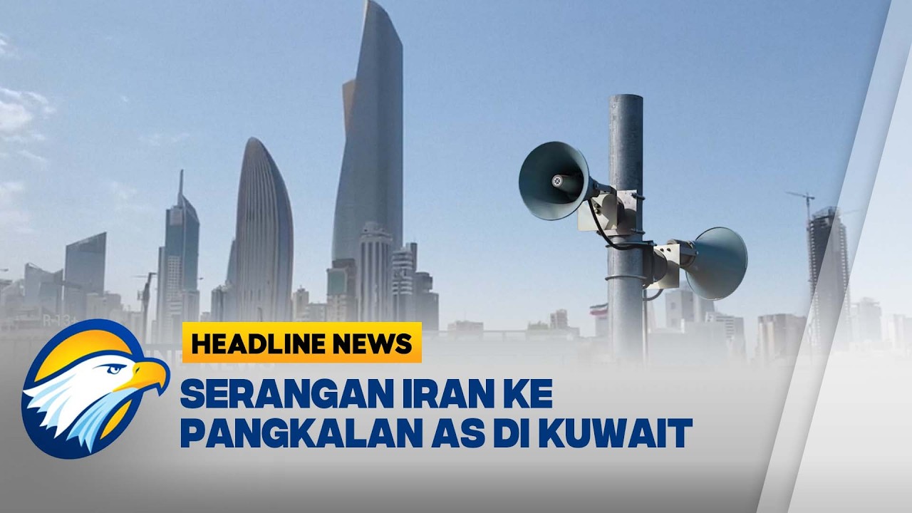 [HEADLINE NEWS 28/02] Perang Timur Tengah, Suara Sirine Meraung di Kuwait