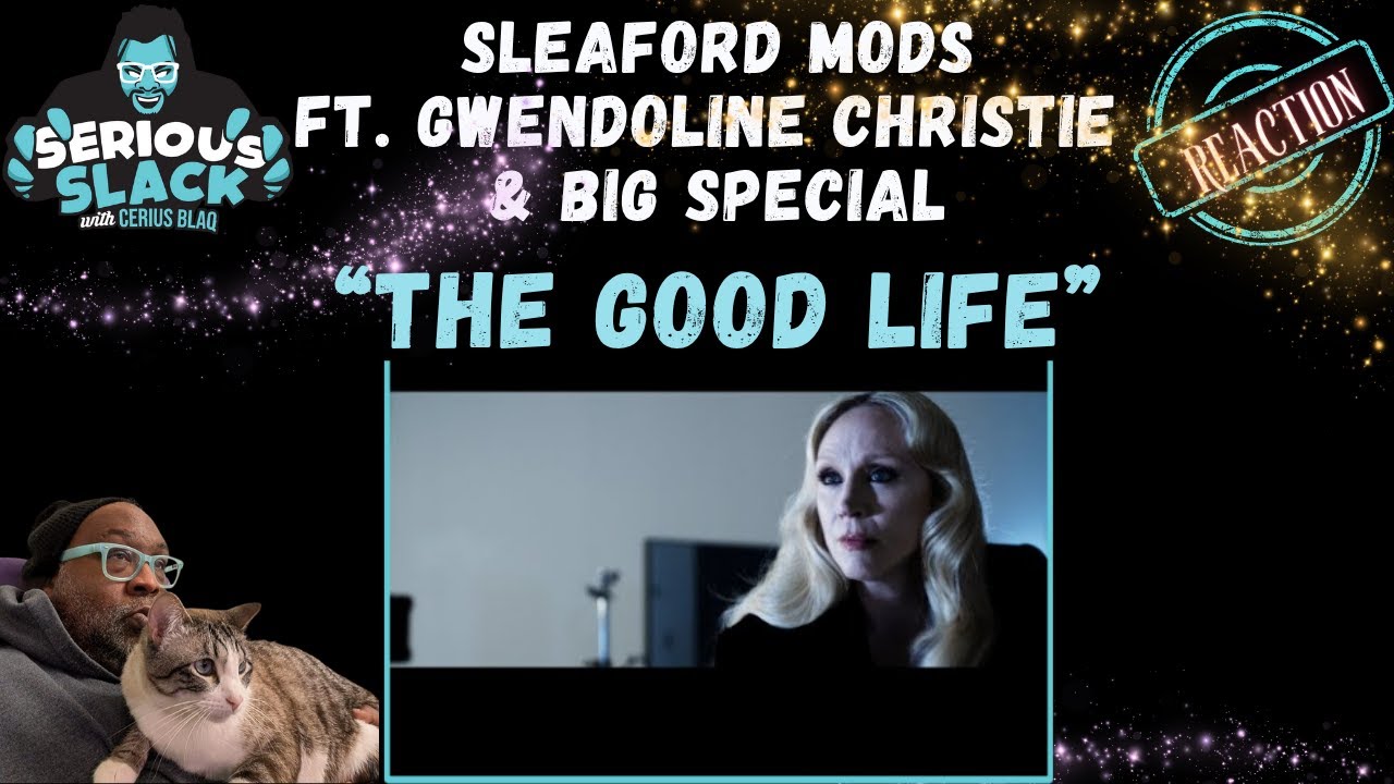 SLEAFORD MODS при участии Гвендолин Кристи и Big Special «The Good Life» (РЕАКЦИЯ) Впервые!