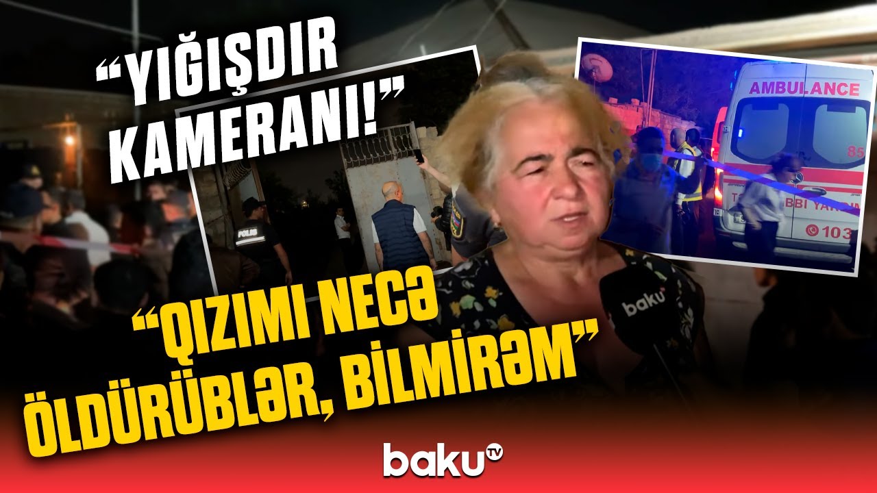 Həyat yoldaşını və &ouml;z&uuml;n&uuml; canından etdi | &Ouml;ld&uuml;r&uuml;lən gəlinin anasından fəryad