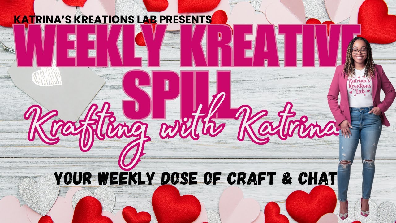 Weekly Kreative Spill with Katrina